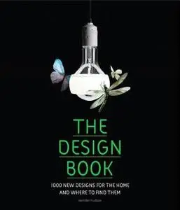 The Design Book: 1,000 New Designs for the Home and Where to Find Them