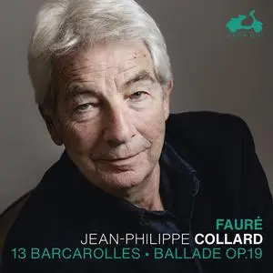 Jean-Philippe Collard - Fauré: 13 Barcarolles & Ballade Op. 19 (2022) [Official Digital Download 24/88]