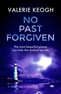 «No Past Forgiven» by Valerie Keogh