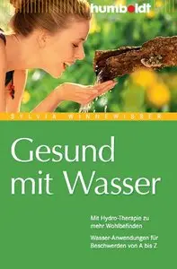 Gesund mit Wasser. Mit Hydro-Therapie zu mehr Wohlbefinden