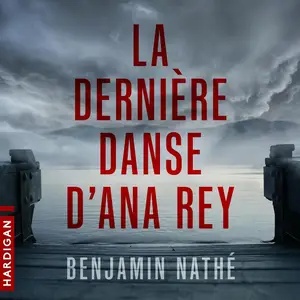Benjamin Nathé, "La dernière danse d’Ana Rey"