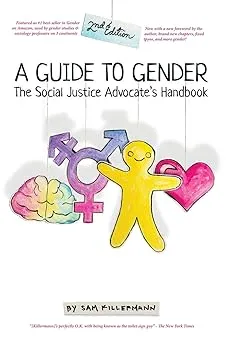 A Guide to Gender (2nd Edition): The Social Justice Advocate's Handbook