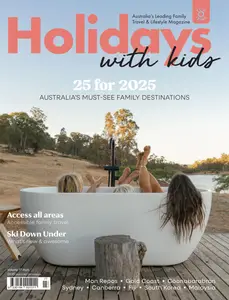 Holidays with Kids - Issue 77 2025