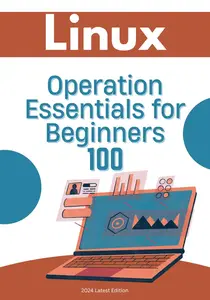 Linux: Essential Knowledge for Beginners 100