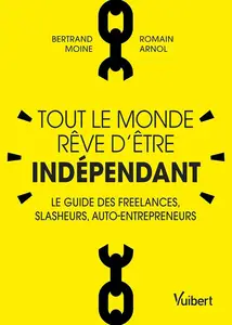 Bertrand Moine, Romain Arnol, "Tout le monde rêve d'être indépendant"