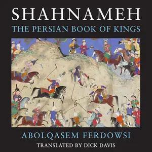 Shahnameh: The Persian Book of Kings [Audiobook]