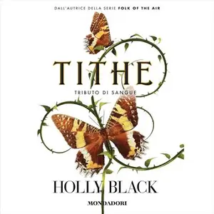 «Tithe: Tributo di sangue, Vol. 1» by Holly Black
