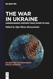 The War in Ukraine: Understanding Western Tools Short of War