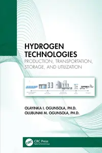 Hydrogen Technologies: Production, Transportation, Storage, and Utilization