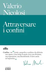 Valerio Nicolosi - Attraversare i confini