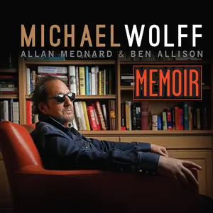 Michael Wolff - Memoir (2024) [Official Digital Download]