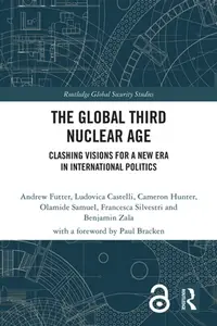 The Global Third Nuclear Age