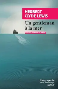 Herbert Clyde Lewis, "Un gentleman à la mer Herbert"