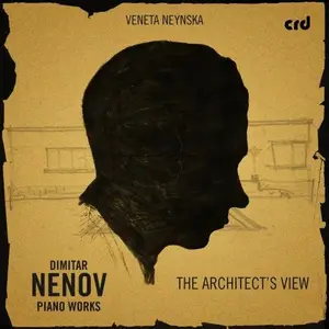 Veneta Neynska - The Architect's View - Dimitar Nenov Piano Works (2026) [Official Digital Download 24/48]