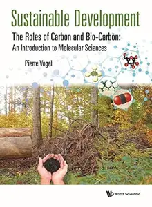 Sustainable Development: The Roles of Carbon and Bio-Carbon
