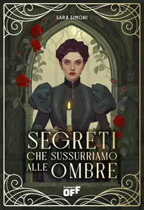 Sara Simoni - Segreti che sussurriamo alle ombre