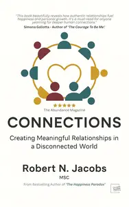CONNECTIONS: Creating Meaningful Relationships In a Disconnected World