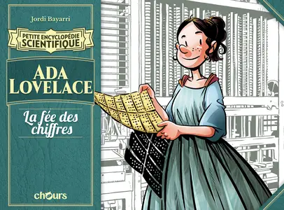 Petite Encyclopédie Scientifique - Tome 8 - Ada Lovelace, La Fée Des Chiffres