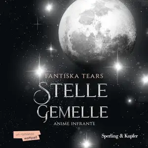 «Anime infrante: Stelle gemelle, Vol. 1» by Fantiska Tears
