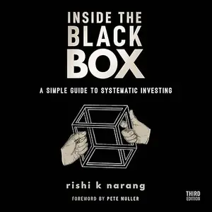 Inside the Black Box (3rd Edition): A Simple Guide to Systematic Investing [Audiobook]