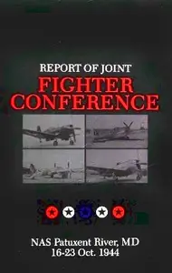 Report of Joint Fighter Conference: NAS Patuxent River, MD, 16-23 Oct. 1944