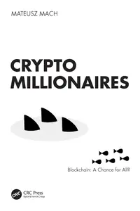 Crypto Millionaires: Blockchain: A Chance for All?