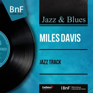 Miles Davis - Jazz Track (Mono version) (1960/2013) [Official Digital Download 24/96]