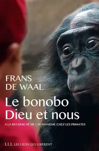 Frans de Waal, "Le bonobo, Dieu et nous : À la recherche de l'humanisme chez les primates"