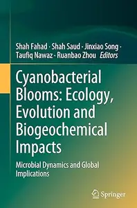 Cyanobacterial Blooms: Ecology, Evolution and Biogeochemical Impacts
