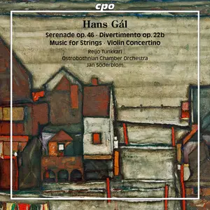 Ostrobothnian Chamber Orchestra, Jan Söderblom & Reijo Tunkkari - Hans Gál: Music for Chamber Orchestra (2024)