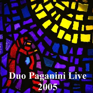 Duo Paganini - Duo Paganini Live 2005 (2025) [Official Digital Download]