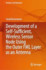 Development of a Self-Sufficient, Wireless Sensor Node Using the Outer FML Layer as an Antenna