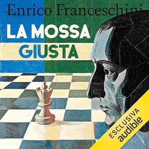 «La mossa giusta» by Enrico Franceschini