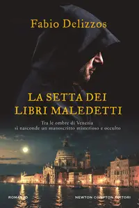 La setta dei libri maledetti - Fabio Delizzos