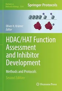 HDAC/HAT Function Assessment and Inhibitor Development: Methods and Protocols, 2nd Edition