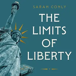 The Limits of Liberty [Audiobook]