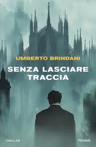 Senza lasciare traccia - Umberto Brindani