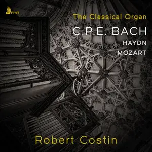 Robert Costin - The Classical Organ (2025)