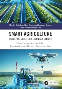 Smart Agriculture: Concepts, Strategies, and Case Studies