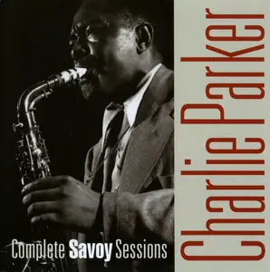 Charlie Parker - Complete Savoy Sessions (1999) {4CD Box Set}