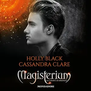 «La chiave di bronzo? Magisterium - Vol. 3» by Holly Black