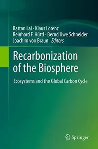 Recarbonization of the Biosphere: Ecosystems and the Global Carbon Cycle