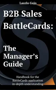 B2B Sales Battlecards: The Manager’s Guide