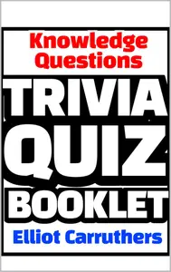 Trivia Quiz Booklet: Knowledge Questions