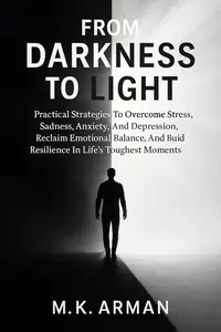 From Darkness to Light