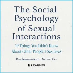The Social Psychology of Sexual Interactions: 19 Things You Didn’t Know About Other People’s Sex Lives [Audiobook] (Repost)