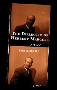 The Dialectic of Herbert Marcuse