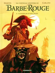 Les Nouvelles Aventures De Barbe-Rouge - Tome 4 - Chasseur D'esclaves
