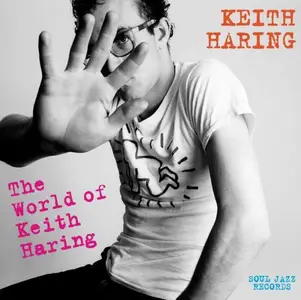 VA -  Soul Jazz Records Presents The World of Keith Haring (2019)