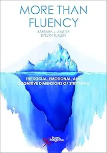 More than Fluency: The Social, Emotional, and Cognitive Dimensions of Stuttering